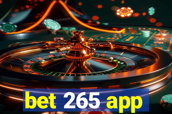 bet 265 app